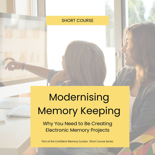 Modernising Your Memory Keeping-