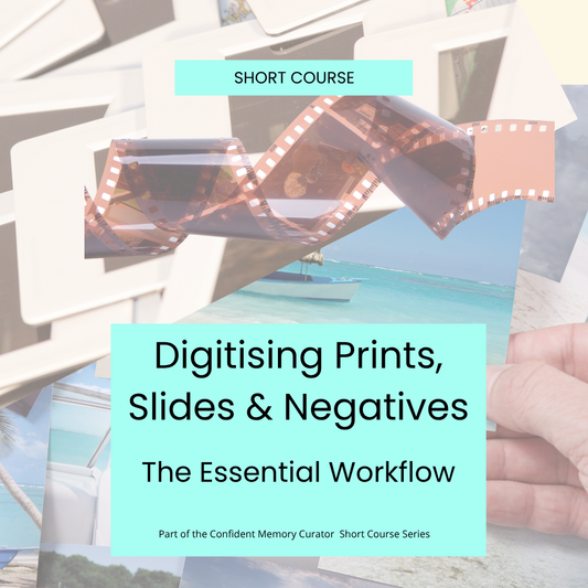 Digitising Prints Slides and Negatives: The Essential Worklow