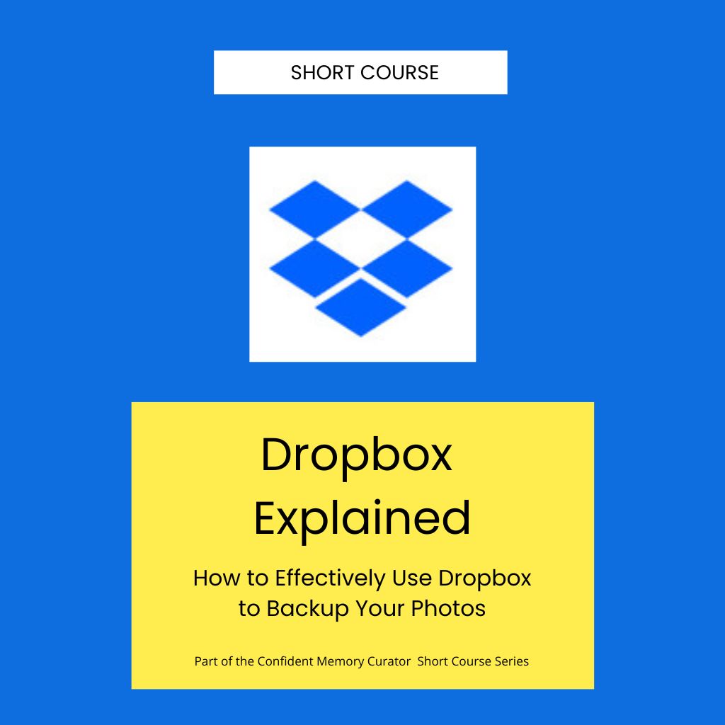 Dropbox Explained Short Course- – The Memory Curator